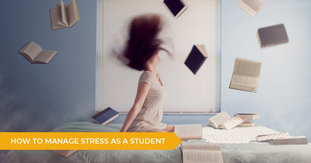 How To Manage Stress As A Student