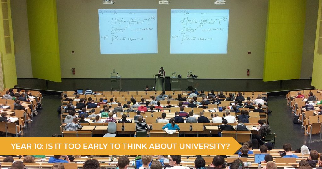 Year 10: Is It Too Early To Think About University? | Talent 100 Education