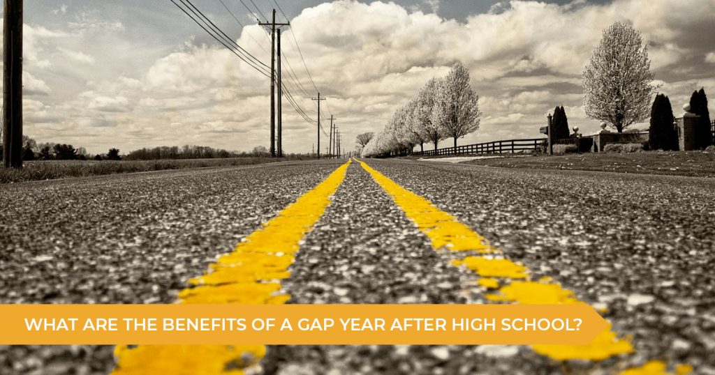 What Are The Benefits Of A Gap Year After High School?