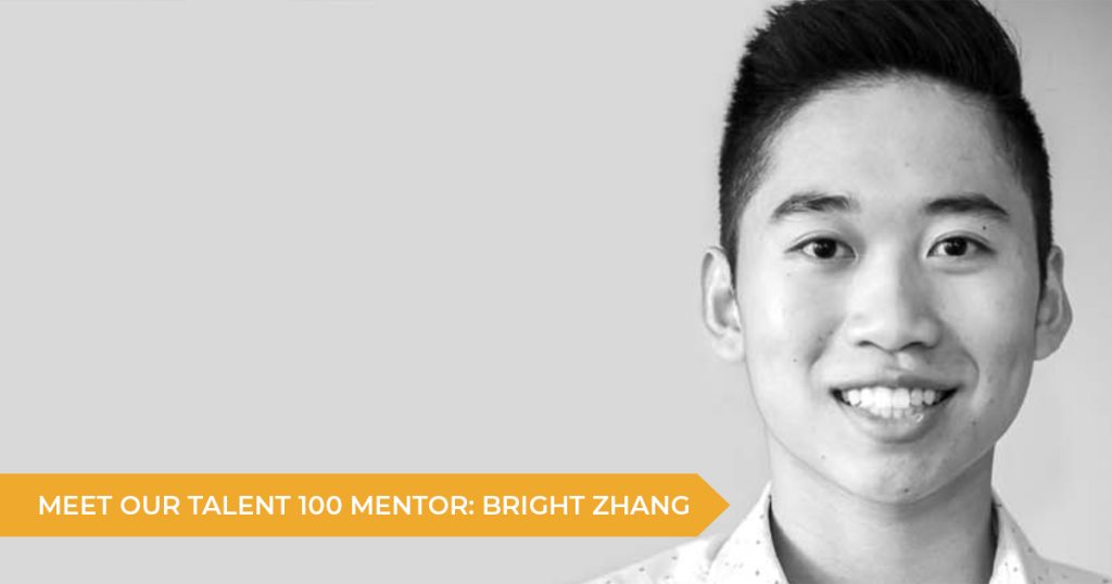 Meet Your Talent 100 Mentor: Bright Zhang