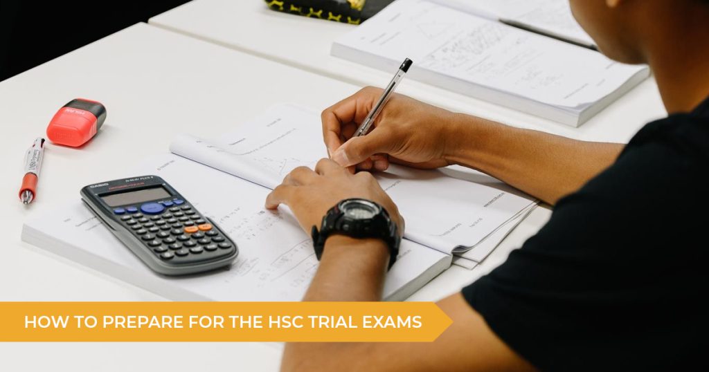 How To Prepare For The HSC Trial Exams